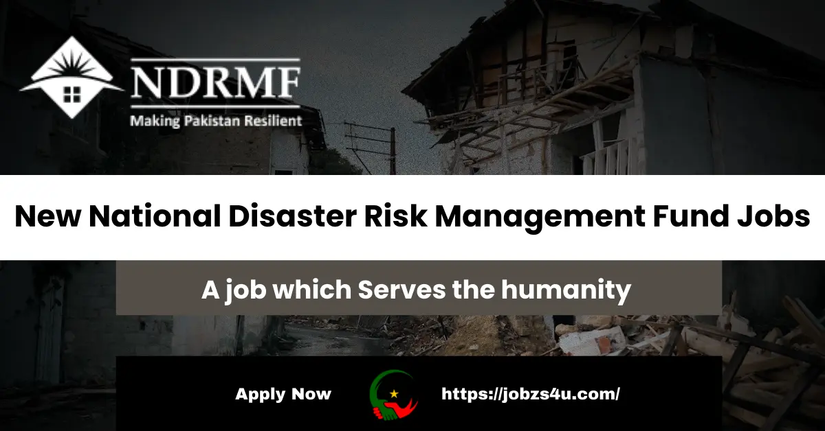 Apply now for Latest National Disaster Management Risk Management Fund Jobs